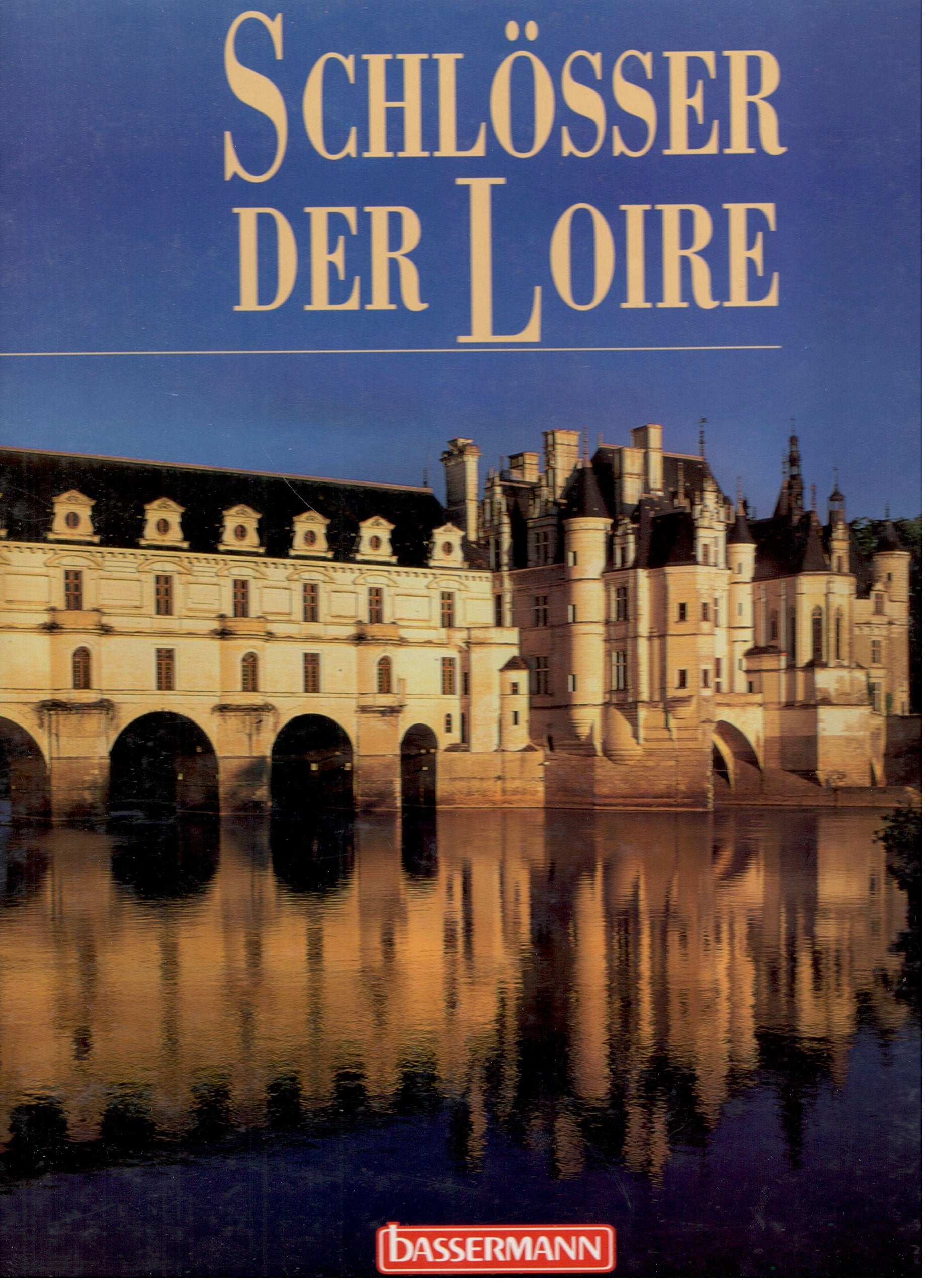 Schlösser der Loire Travel