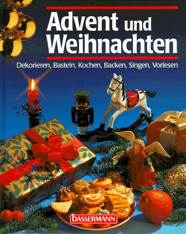Advent und Weihnachten. Dekorieren, Basteln, Kochen, Backen, Singen, Vorlesen Leisure, Home & Garden