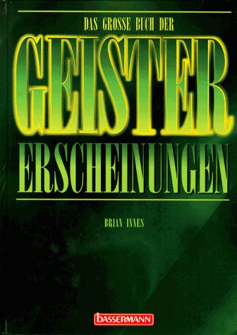 Das große Buch der Geistererscheinungen Religion & Esotericism