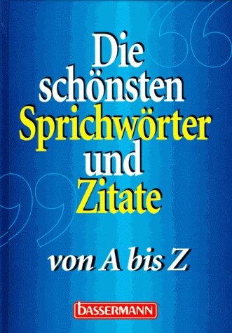 Die schönsten Sprichwörter und Zitate von A bis Z General education