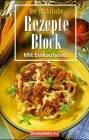 Der praktische Rezepteblock, Tl.1 Cooking & Enjoying