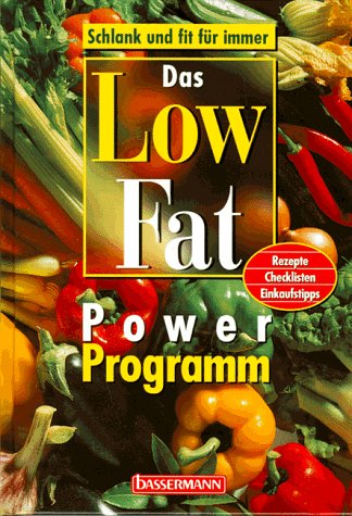 Das Low Fat Power Programm Health, Nutrition & Fitness