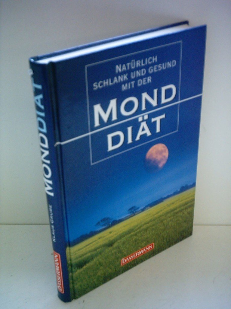 Natürlich schlank und gesund mit der Monddiät Health, Nutrition & Fitness
