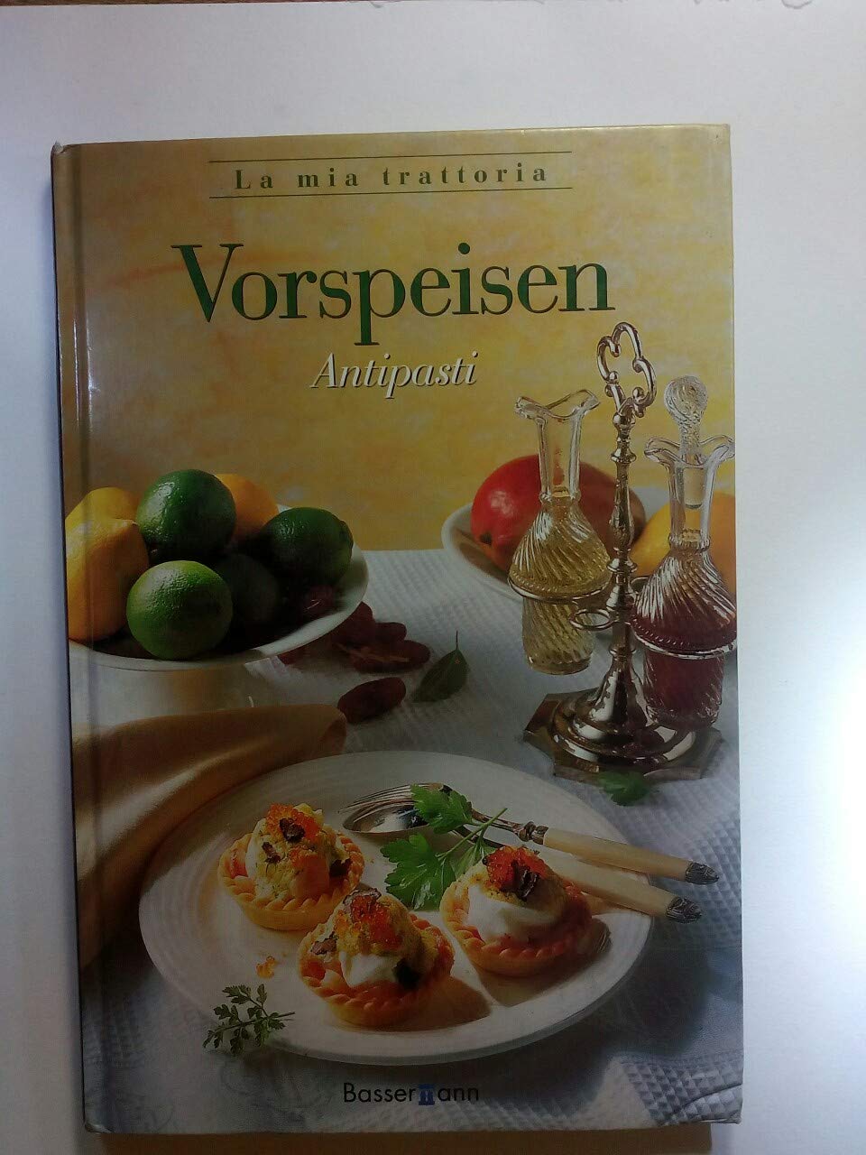 La mia trattoria, Vorspeisen: Antipasti Cooking & Enjoying