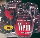 Wein: Gesundheit und Genuss Cooking & Enjoying