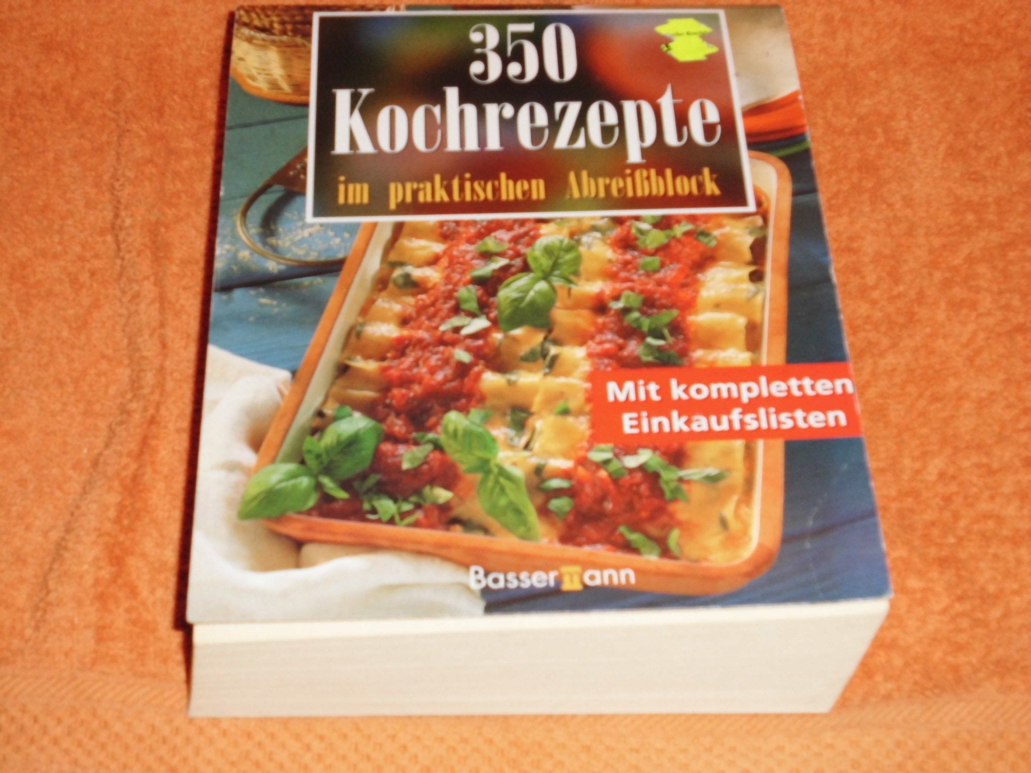 350 Kochrezepte: Im praktischen Abreißblock. Mit kompletten Einkaufslisten Cooking & Enjoying