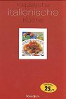 Klassische italienische Küche Cooking & Enjoying