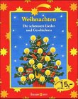 Weihnachten. Die schönsten Lieder und Geschichten Books