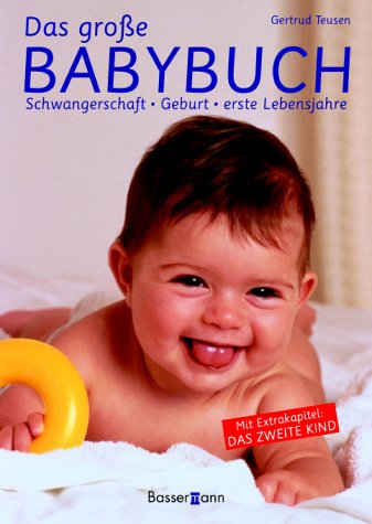 Das grosse Bassermann Babybuch. Schwangerschaft, Geburt, erste Lebensjahre Parents & Children