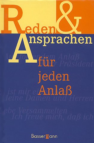 Reden und Ansprachen für jeden Anlaß: Überarb. v. Michael Adam Lifestyle