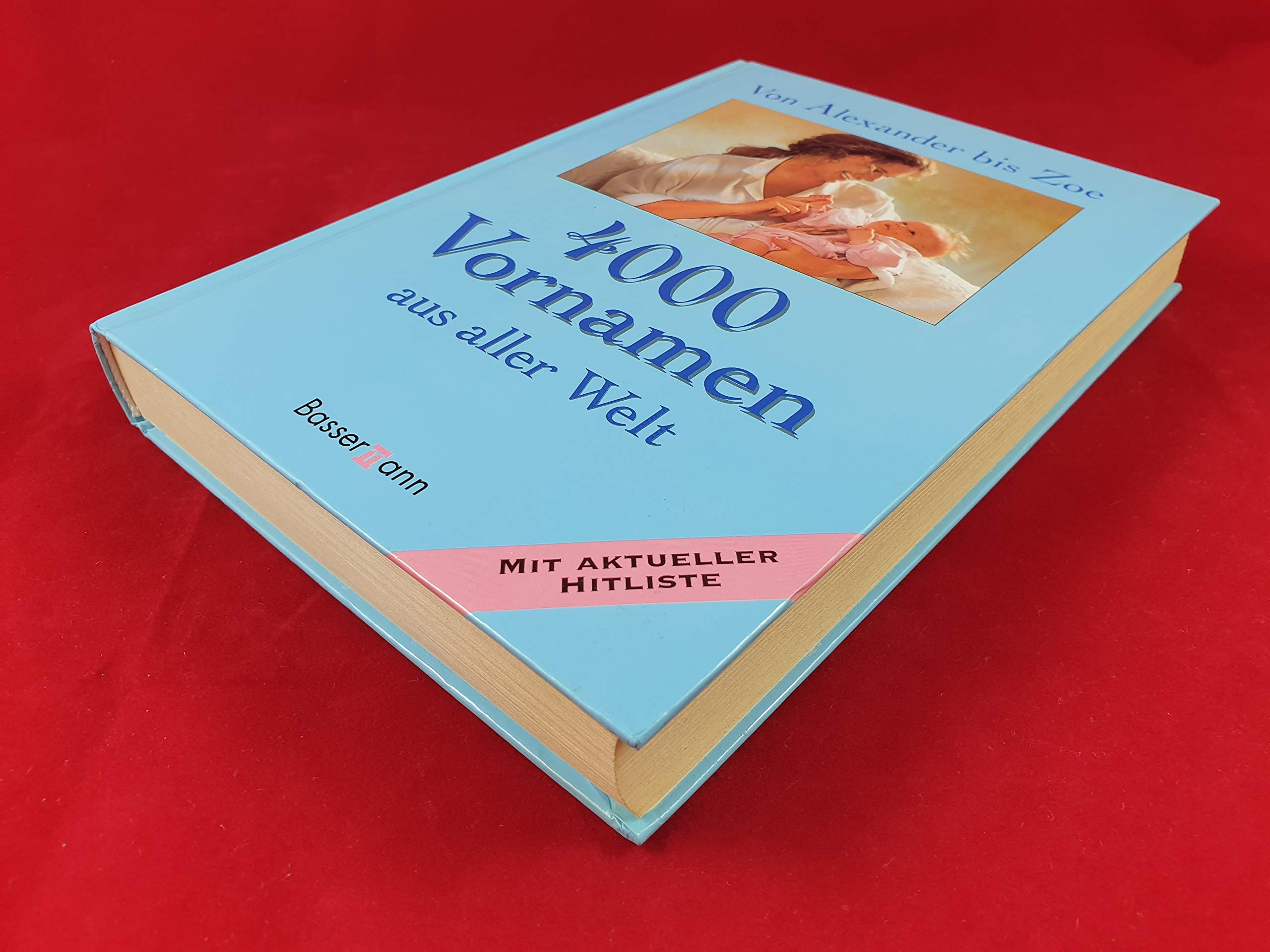 4000 Vornamen aus aller Welt: Von Alexander bis Zoe General education
