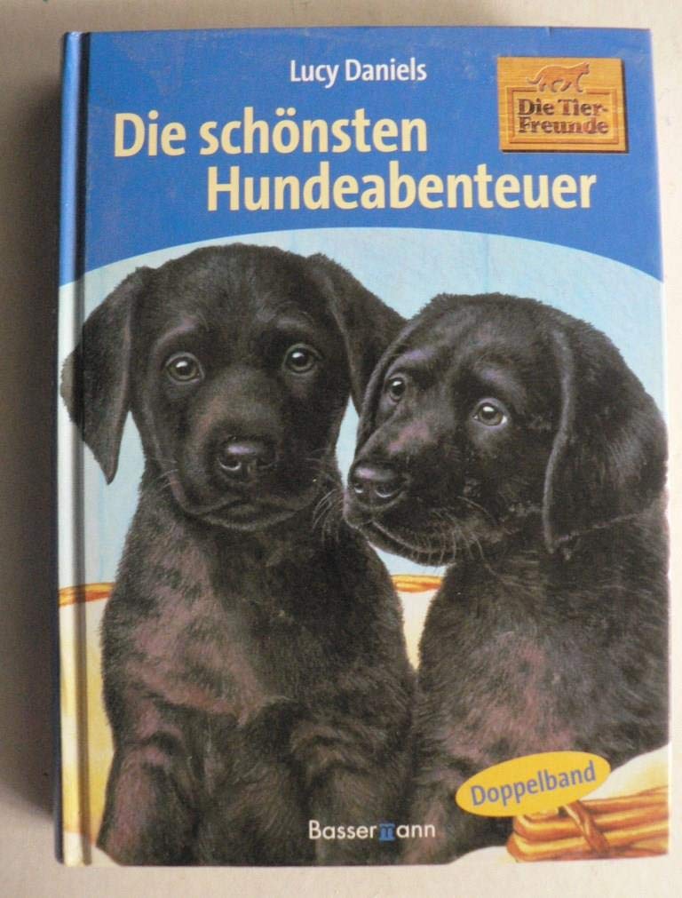 Die schönsten Hundeabenteuer: Doppelband Novels & Short Stories