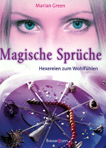 Magische Sprüche. Hexereien zum Wohlfühlen Religion & Esotericism