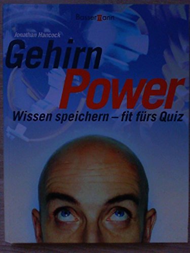 Gehirn Power. Wissen speichern - fit fürs Quiz Lifestyle