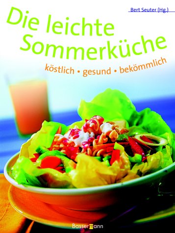 Die leichte Sommerküche. Köstlich, gesund, bekömmlich Books