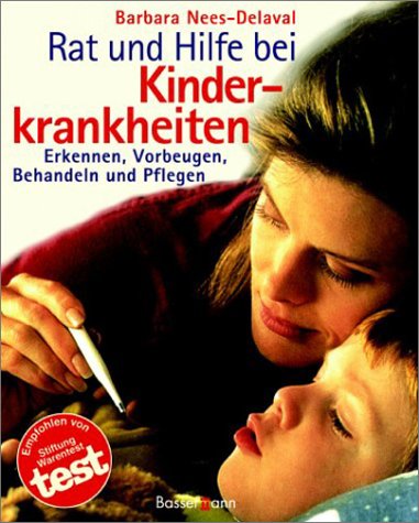 Kinderkrankheiten. Erkennen, vorbeugen, behandeln und pflegen Health, Nutrition & Fitness
