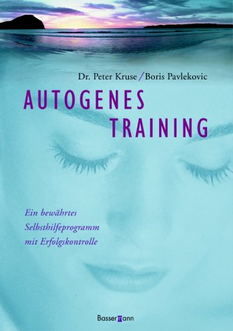 Autogenes Training. Bewährtes Selbsthilfeprogramm mit Erfolgskontrolle Lifestyle