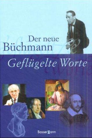 Der neue Büchmann. Geflügelte Worte General education
