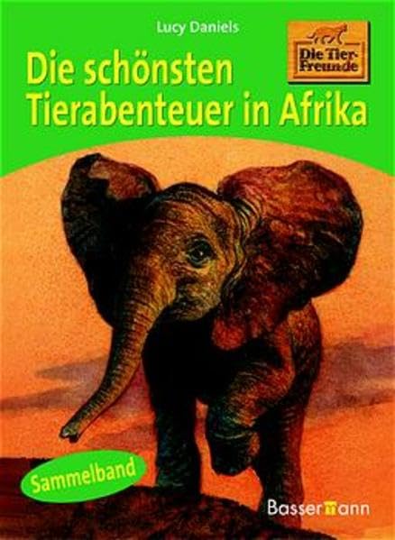 Die schönsten Tierabenteuer in Afrika: Sammelband Books