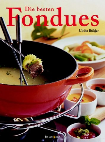 Die besten Fondues Health, Nutrition & Fitness