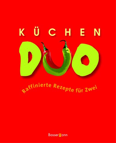 Küchen-Duo. Raffinierte Rezepte für Zwei Books