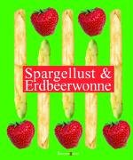 Spargellust und Erdbeerwonne Politics & History