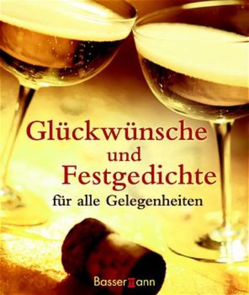 Glückwünsche und Festgedichte: Für alle Gelegenheiten Books