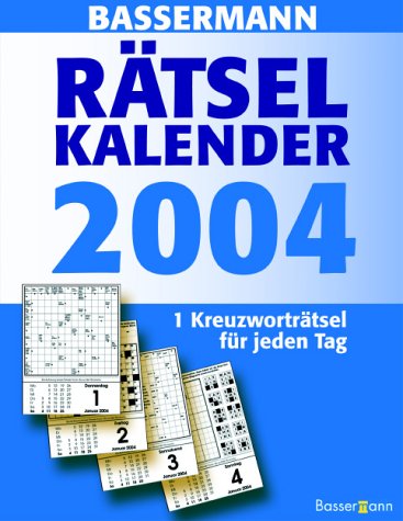 Rätselkalender 2004. 1 Kreuzworträtsel für jeden Tag Calendars