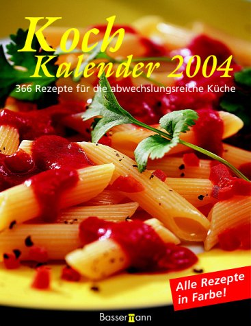 Kochkalender 2004. 366 Rezepte für die abwechslungsreiche Küche Books