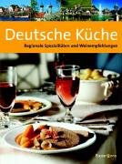 Deutsche Küche: Regionale Spezialitäten und Weinempfehlungen Health, Nutrition & Fitness