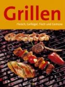 Grillen. Fleisch, Geflügel, Fisch und Gemüse Health, Nutrition & Fitness