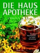 Die Hausapotheke. Bewährte Naturheilmittel zur Selbstbehandlung Politics & History