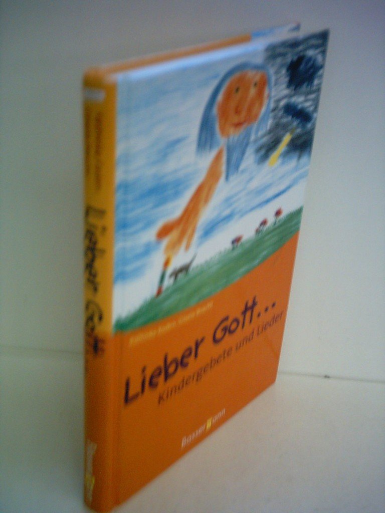 Lieber Gott...: Kindergebete und Lieder Partnership & Love