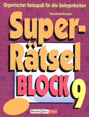 Super-Rätselblock 09. Gigantischer Ratespaß für alle Gelegenheiten Books