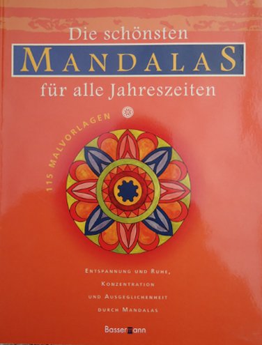 Die schönsten Mandalas für alle Jahreszeiten: 115 Malvorlagen Lifestyle