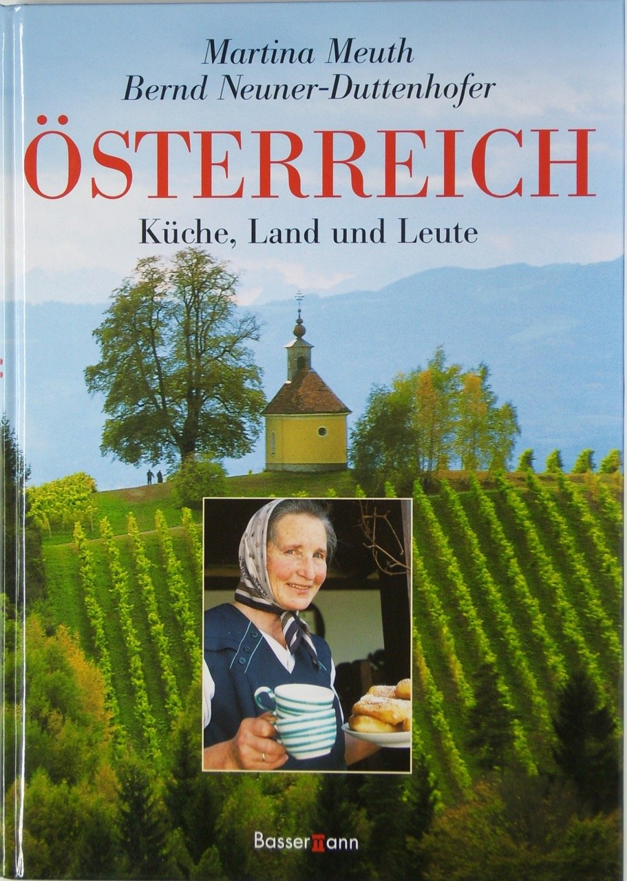 Österreich: Küche, Land und Leute Cooking & Enjoying