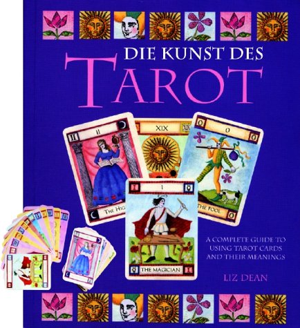 Die Kunst des Tarot: Vollständige Beschreibung der Tarot-Karten mit Anleitung zur Deutung Books