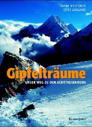Gipfelträume: Unser Weg zu den Achttausendern Travelogues