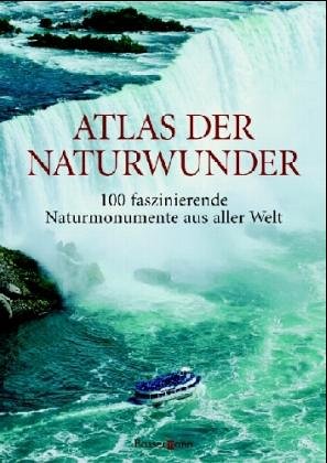 Atlas der Naturwunder. 100 faszinierende Naturmonumente aus aller Welt Garden & Plants