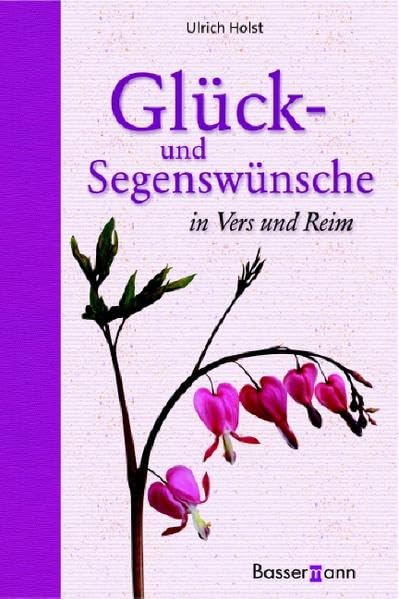 Glück- und Segenswünsche in Vers und Reim Lifestyle