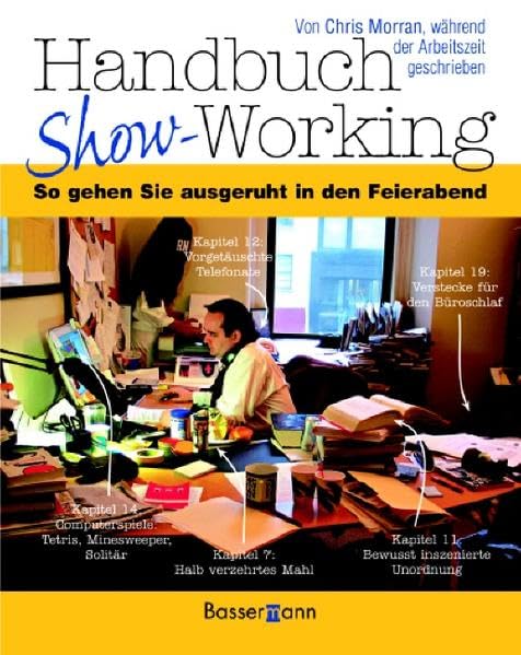 Handbuch Show-Working: So gehen Sie ausgeruht in den Feierabend Lifestyle