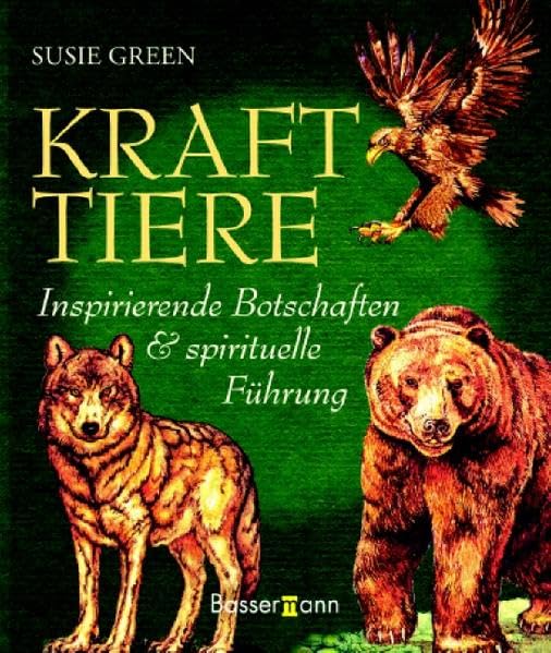 Krafttiere: Inspirierende Botschaften und spirituelle Führung Religion & Esotericism