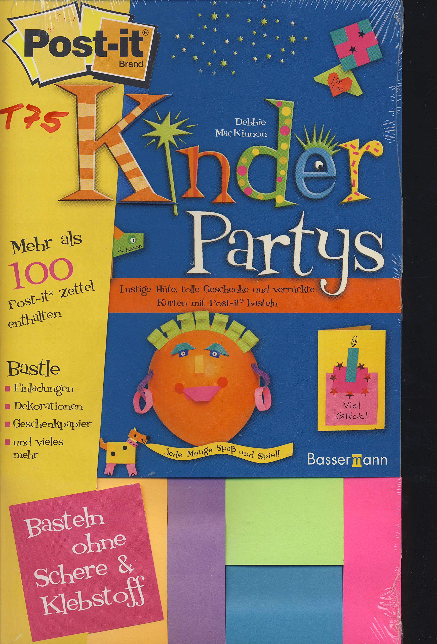 Post-it Kinderpartys: Lustige Hüte, tolle Geschenke und verrückte Karten mit Post-it basteln Tiptoi & Games
