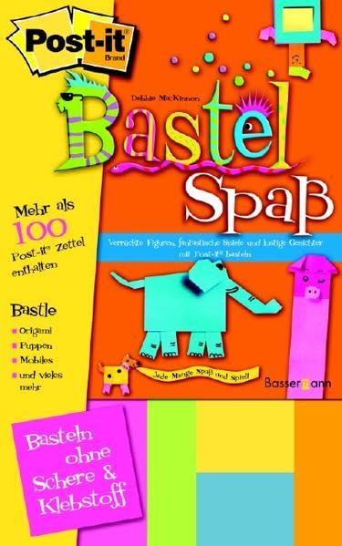 Post-it Bastelspaß: Verrückte Figuren, fantastische Spiele und lustige Gesicher mit Post-it basteln Non-fiction