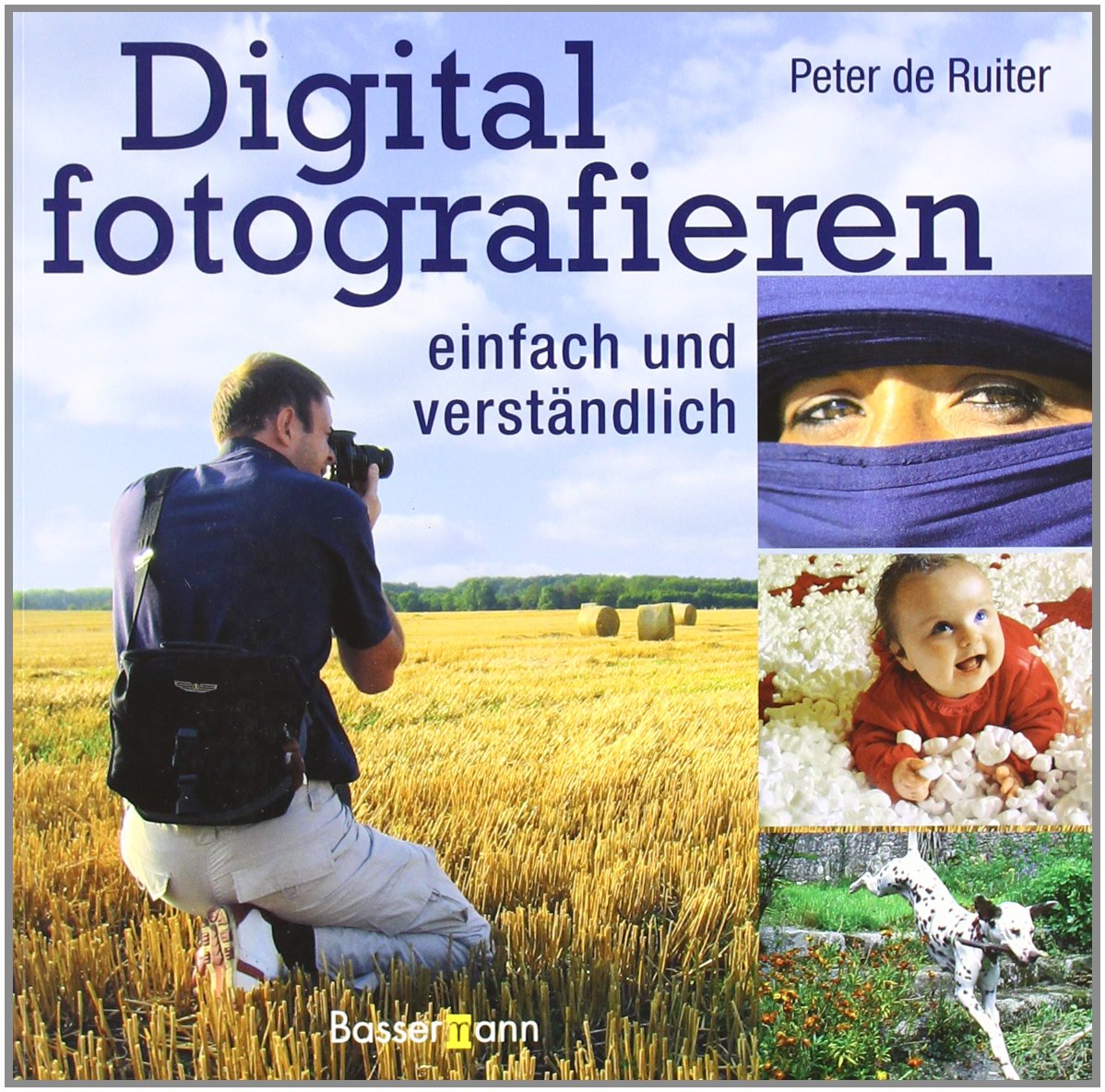 Digital fotografieren: einfach und verständlich Hobbies & Crafts