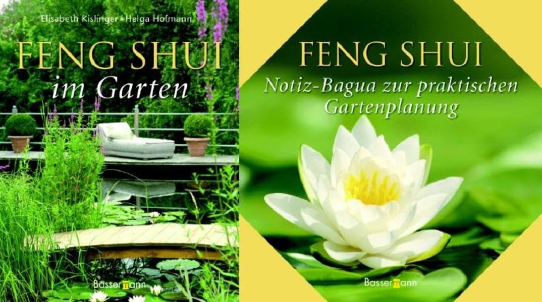 Feng Shui im Garten. Mehr Harmonie , Freude und Wohlbefinden durch gezielte Gestaltung und Pflanzenwahl Garden & Plants