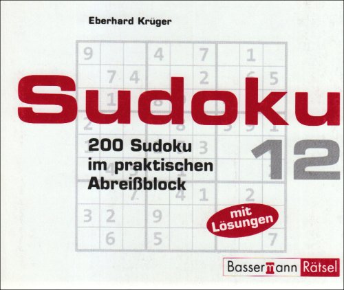Sudoku Block 12: 200 Sudoku im praktischen Abreißblock: 200 Sudoku im praktischen Abreißblock. Mit Lösungen Leisure & Fun