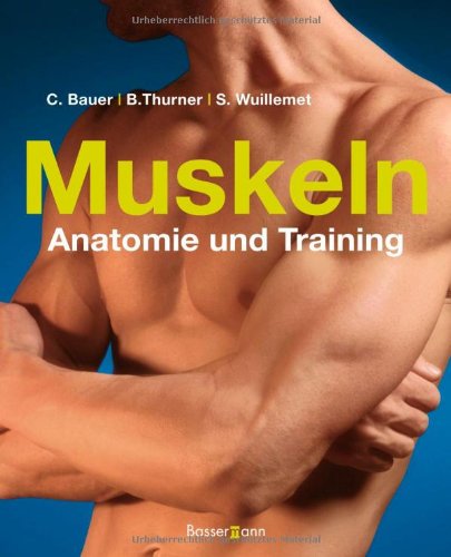 Muskeln - Anatomie & Training: Anatomie und Training Medicine