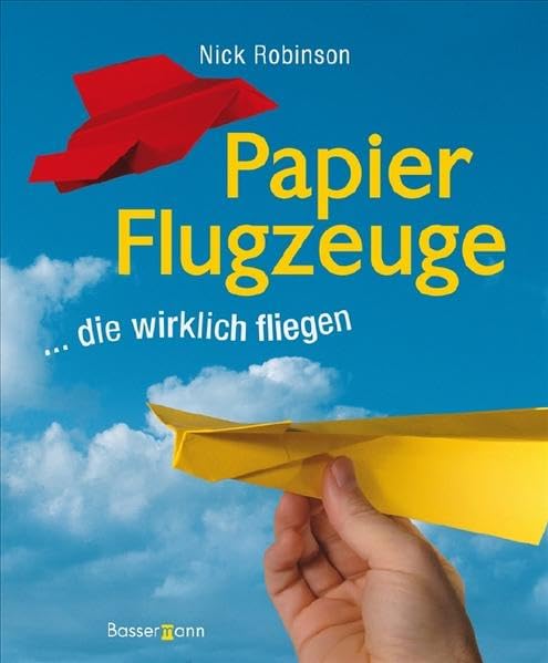 Papierflugzeuge: ... die wirklich fliegen Hobbies & Crafts
