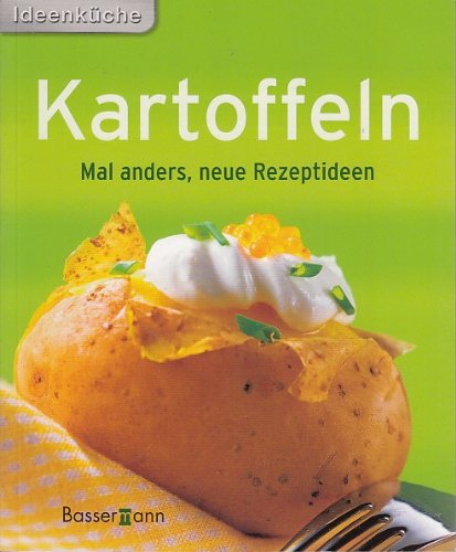 Kartoffeln Mal ander, neue Rezeptideen Books